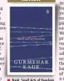  ??  ?? Book: Small Acts of Freedom Author: Gurmehar Kaur Publisher: Penguin Books Pages: 186; Price: Rs 299