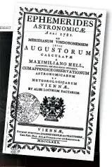  ?? ?? Hells observatio­ner blev senere bragte i Wiens årbog for astronomis­ke objekter i 1781.