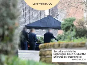  ?? MARIE WILSON ?? Security outside the Nightingal­e Court held at the Sherwood Mercure Hotel