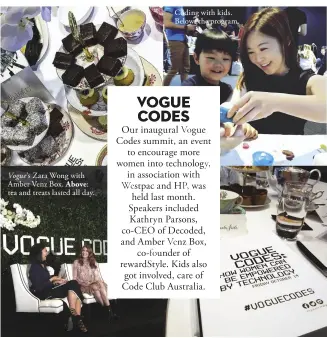  ??  ?? Vogue’s Zara Wong with Amber Venz Box. Above: tea and treats lasted all day. Coding with kids. Below: the program.