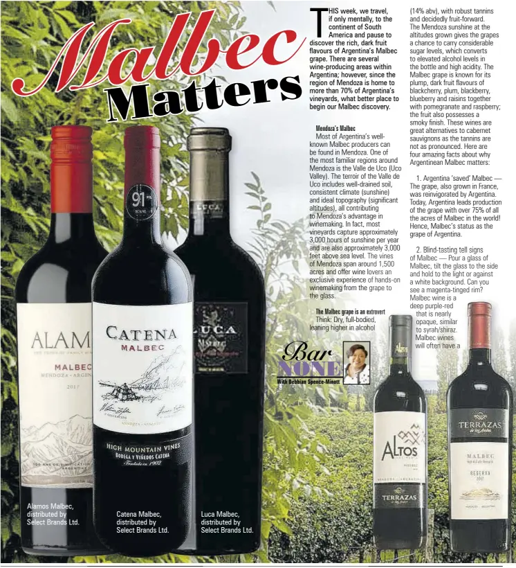  ??  ?? Alamos Malbec, distribute­d by Select Brands Ltd.
Catena Malbec, distribute­d by Select Brands Ltd.
Luca Malbec, distribute­d by Select Brands Ltd.