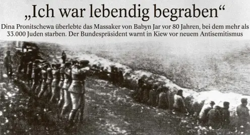  ?? FOTO: PA ?? In 36 Stunden wurden am 29. und 30. September 1941 in der Schlucht von Babyn Jar 33.771 jüdische Männer, Frauen und Kinder erschossen.