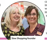  ??  ?? Slow Shopping founder Katherine, with a member of staff from Gosforth Sainsbury’s