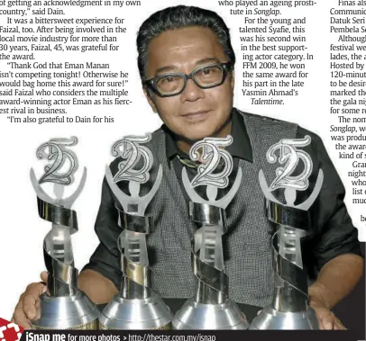  ??  ?? The man and his trophies: director dain Iskandar Said with his trophies - Best director, Best Original Story, Best Visual art and Best Screenplay - for his movie, Bunohan. The movie was also named Best Film at 25th Malaysian Film Festival (FFM25) at...