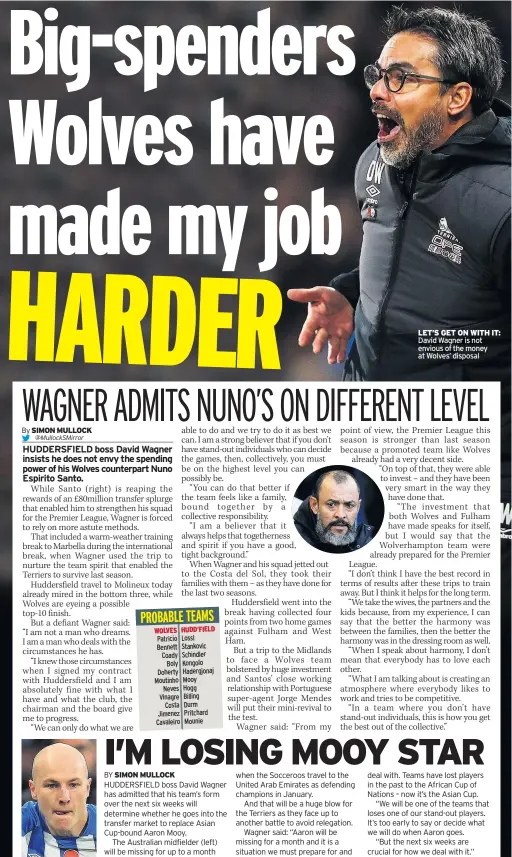  ??  ?? LET’S GET ON WITH IT: David Wagner is not envious of the money at Wolves’ disposal