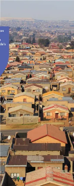  ??  ?? IMAGE: Soweto is the most populous black urban residentia­l area in the country, with a population of around a million