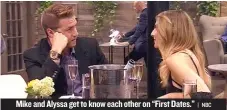  ?? | NBC ?? Mike and Alyssa get to know each other on “First Dates.”