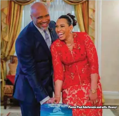  ??  ?? Pastor Paul Adefarasin and wife, Ifeanyi