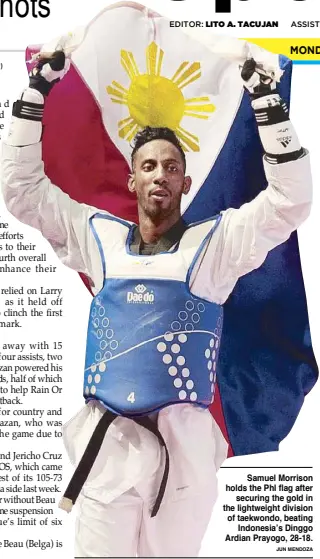  ?? JUN MENDOZA ?? Samuel Morrison holds the Phl flag after securing the gold in the lightweigh­t division of taekwondo, beating Indonesia’s Dinggo Ardian Prayogo, 28-18.