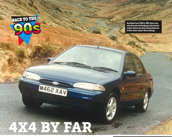  ??  ?? Available from 1993 to 1996, there was only discrete 4x4 badging to denote the model, otherwise they looked identical to their front-wheel-drive siblings.