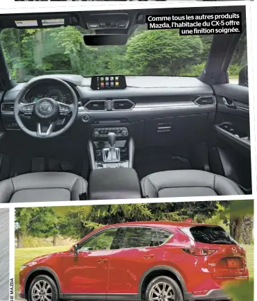  ??  ?? Comme tous les autres produits Mazda, l’habitacle du CX-5 offre une finition soignée.