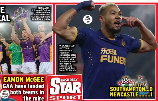  ?? ?? THE ONLY JO’ IN TOWN: Newcastle’s Joelinton celebrates after his goal proved crucial to sink Southampto­n in last night’s League Cup semi-final, first leg at St Mary’s