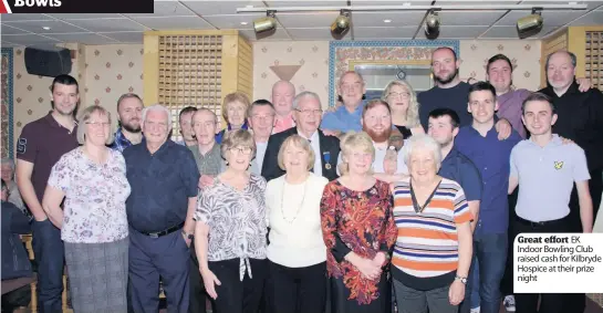  ??  ?? Great effort EK Indoor Bowling Club raised cash for Kilbryde Hospice at their prize night