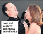  ??  ?? Love and laughter: Tom Hanks and wife Rita