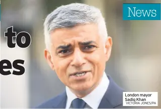  ?? VICTORIA JONES/PA ?? London mayor Sadiq Khan