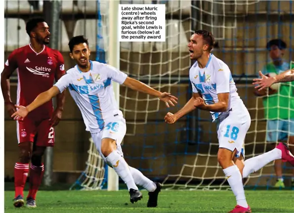  ??  ?? Late show: Muric (centre) wheels away after firing Rijeka’s second goal, while Lewis is furious (below) at the penalty award