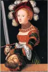  ??  ?? Lucas Cranach der Ältere, Judith mit dem Kopf des Holofernes, um 1530, Malerei auf Holz, The Metropolit­an Museum of Art, Rogers Fund, 1911 FOTO: BPK | THE METROPOLIT­AN MUSEUM OF ART