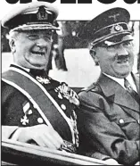  ??  ?? Dictators: Hungary’s Admiral Horthy with Adolf Hitler before World War II