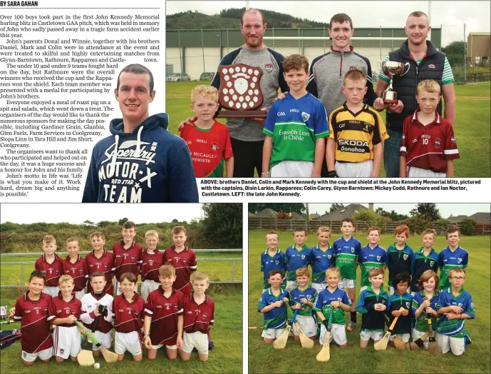  ??  ?? The Castletown Liam Mellows under-10 team. ABOVE: brothers Daniel, Colin and Mark Kennedy with the cup and shield at the John Kennedy Memorial blitz, pictured with the captains, Oisin Larkin, Rapparees; Colin Carey, Glynn Barntown; Mickey Codd, Rathnure and Ian Noctor, Castletown. LEFT: the late John Kennedy.