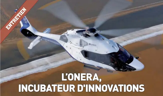  ?? (© Airbus) ?? Photo ci-dessus :Entre autres programmes, L’ONERA a travaillé à la conception du rotor du H160, futur HIL, permettant de réduire considérab­lement sa signature sonore.