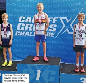  ?? ?? Gold for Tomos Cai Davies (centre) in the novice boys’ event.