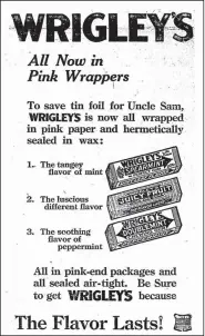  ??  ?? Speaking of protective coatings, in the Dec. 2, 1918, Arkansas Gazette, this national brand promised that each stick of its confection was “hermetical­ly sealed” in wax.