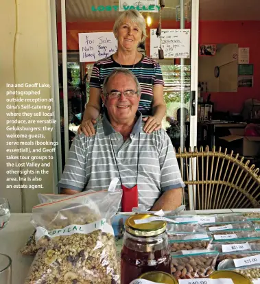  ??  ?? Ina and Geoff Lake, photograph­ed outside reception at Gina’s Self-catering where they sell local produce, are versatile Geluksburg­ers: they welcome guests, serve meals (bookings essential!), and Geoff takes tour groups to the Lost Valley and other...