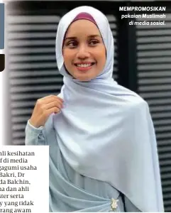  ??  ?? MEMPROMOSI­KAN pakaian Muslimah
di media sosial.