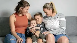  ?? KAI SCHWOERER, RICKY WILSON / STUFF ?? Lucy de Latour and Grant Hambly, left, married before having Zoe and George. Hannah Bayliffe and Tash Dallow with baby Ollie and Harlow, who’s Dallow’s son from a previous relationsh­ip and who likes to say he has four mums.