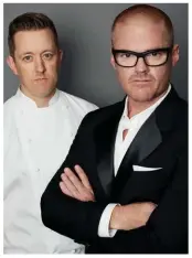  ??  ?? THE HISTORY BOYS
Heston Blumenthal (right) and Ashley Palmer-Watts, executive chef of both Dinner by Heston Blumenthal in London and at the Melbourne outpost.