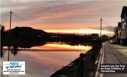  ?? Jpeg format ?? PHOTO
OF THE WEEK Send your pictures to: journal.star@mediawales.co.uk in
Sunset over the Tywi by Hugh Griffiths, of Carmarthen.