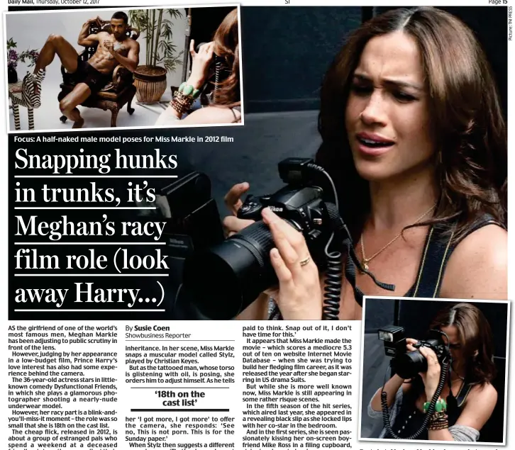  ??  ?? Best shot: Meghan Markle plays a photograph­er Focus: A half-naked male model poses for Miss Markle in 2012 film