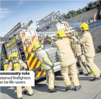  ??  ?? Community role Retained firefighte­rs can be life-savers