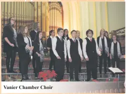  ??  ?? Vanier Chamber Choir