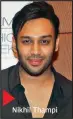  ??  ?? Nikhil Thampi