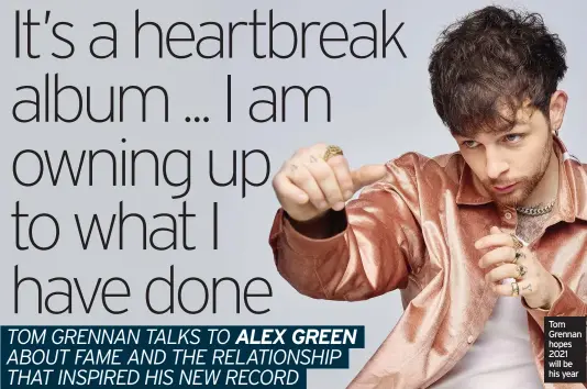  ??  ?? Tom Grennan hopes 2021 will be his year