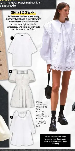  ?? ?? A New York Fashion Week guest rocks a short white frock with black boots and a handbag.