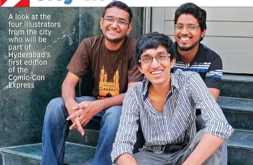  ??  ?? SKETCHED: (From left) Ravi Teja Govindaraj­u, Aditya Chilumula and Sri Priyatham