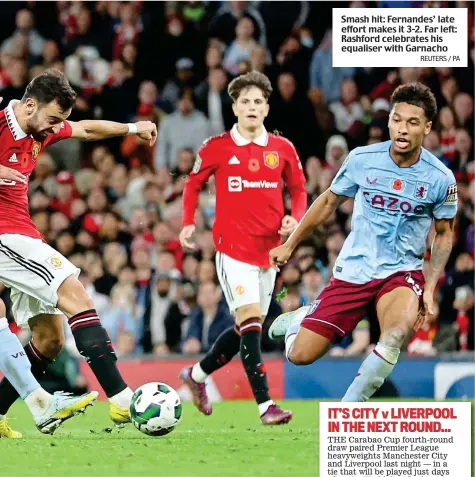  ?? REUTERS / PA ?? Smash hit: Fernandes’ late effort makes it 3-2. Far left: Rashford celebrates his equaliser with Garnacho