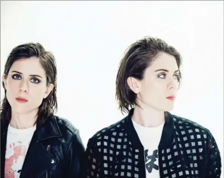  ?? WARNER MUSIC CANADA ?? Sara and Tegan Quin — better known as the hitmaking pop twin-sister act Tegan and Sara — are touring their 10-year-old album, “The Con.”