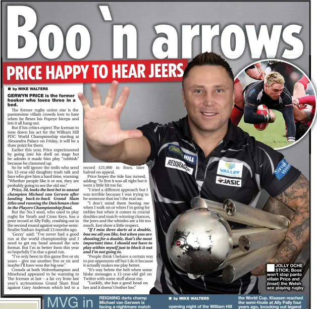  ??  ?? ■
JOLLY OCHE STICK: Boos won’t stop panto villain Price and the Welsh ace playing rugby