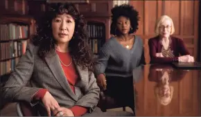  ?? Eliza Morse / Associated Press ?? From left, Sandra Oh, Nana Mensah and Holland Taylor in a scene from “The Chair.”