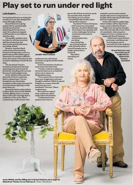  ?? Photo / Ross Brown ?? Jennifer Ward-Lealand
Annie Whittle and Roy Billing star in Grand Horizons, set to begin its Waterfront Theatre run on February 8.
Grand Horizons runs from February 8 to March 5 at Waterfront Theatre, Auckland