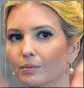  ??  ?? Ivanka Trump