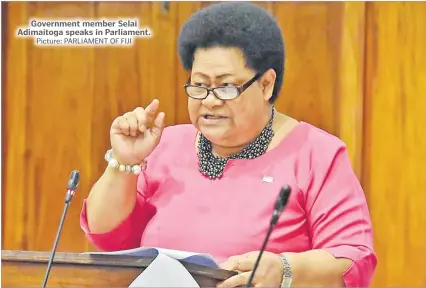  ?? Picture: PARLIAMENT OF FIJI ?? Government member Selai Adimaitoga speaks in Parliament.