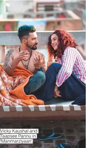  ?? Photos supplied ?? Vicky Kaushal and Taapsee Pannu in ‘Manmarziya­an’.