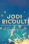  ??  ?? A SPARK OF LIGHT by Jodi Picoult (Allen &amp; Unwin, $37) Reviewed by Sue Baxalle