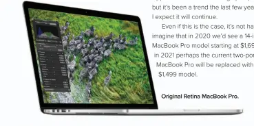  ??  ?? Original Retina Macbook Pro.