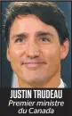  ??  ?? JUSTIN TRUDEAU Premier ministre du Canada