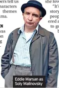  ?? ?? Eddie Marsan as Soly Malinovsky